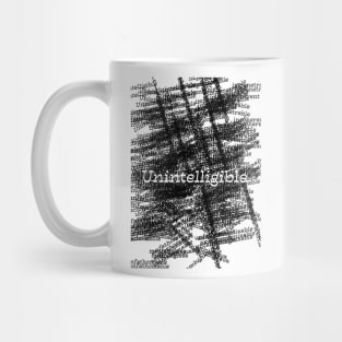 becoming unintelligible Mug